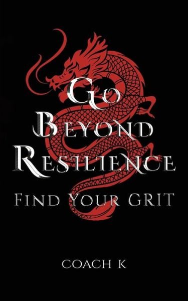 Cover for Coach K · Go Beyond Resilience (Paperback Bog) (2019)