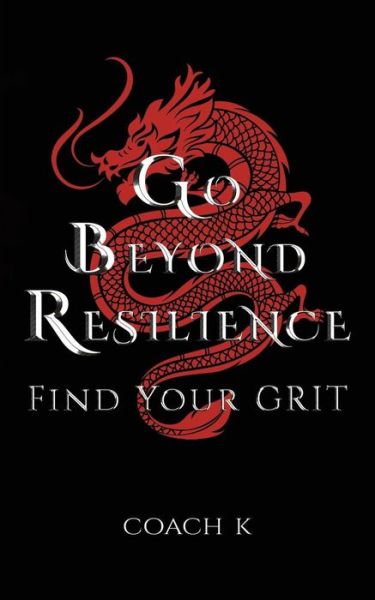 Cover for Coach K · Go Beyond Resilience (Paperback Book) (2019)