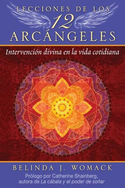 Cover for Belinda J. Womack · Lecciones de los 12 Arcangeles: Intervencion divina en la vida cotidiana (Pocketbok) (2022)