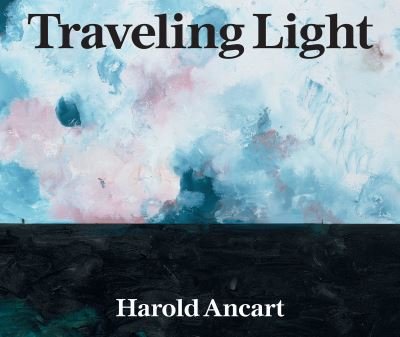 Cover for Harold Ancart · Harold Ancart: Traveling Light (Gebundenes Buch) (2021)