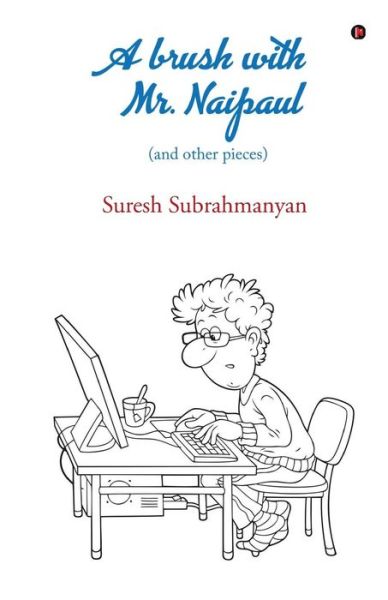 Cover for Suresh Subrahmanyan · A Brush with Mr. Naipaul (Paperback Book) (2018)