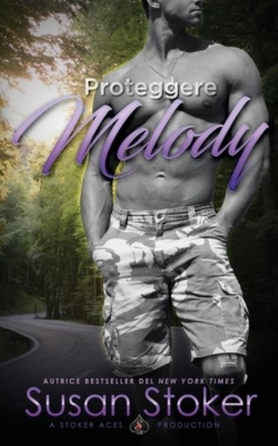 Cover for Susan Stoker · Proteggere Melody (Paperback Book) (2021)