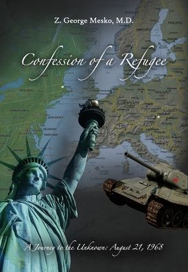 Cover for Z George Mesko · Confession of a Refugee (Hardcover bog) (2020)