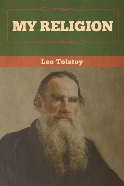 Cover for Leo Tolstoy · My Religion (Paperback Bog) (2020)