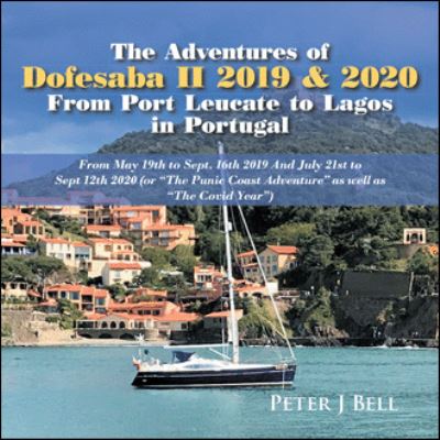 Cover for Peter J Bell · The Adventures of Dofesaba Ii 2019 &amp; 2020 from Port Leucate to Lagos in Portugal (Paperback Book) (2021)