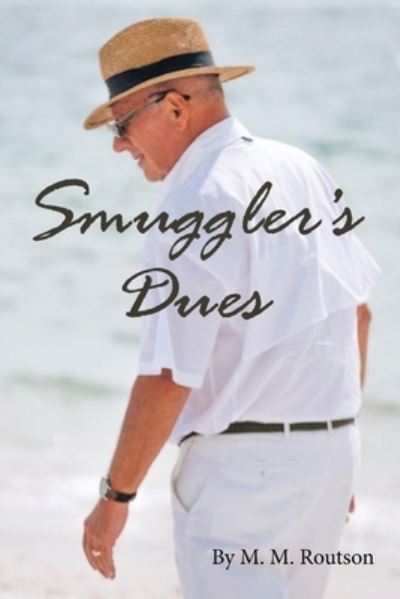 Cover for M. M. Routson · Smuggler's Dues (Book) (2022)