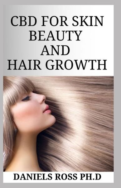 Cover for Daniels Ross Ph D · CBD for Skin and Hair Growth (Pocketbok) (2019)
