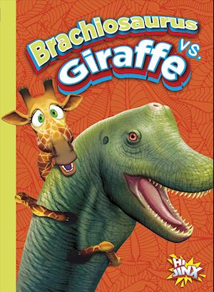 Cover for Eric Braun · Brachiosaurus vs. giraffe (Book) (2018)