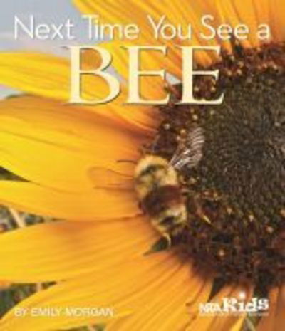 Cover for Emily Morgan · Next Time You See a Bee (Taschenbuch) (2019)