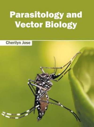 Cover for Cherilyn Jose · Parasitology and Vector Biology (Inbunden Bok) (2016)