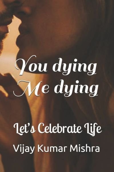 Cover for Ila Gupta · You dying Me dying (Paperback Book) (2019)