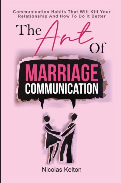 Cover for Nicolas Kelton · The Art Of Marriage Communication (Paperback Book) (2019)