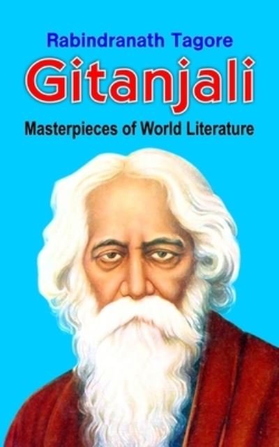 Gitanjali - Rabindranath Tagore - Boeken - Createspace Independent Publishing Platf - 9781721885510 - 26 juni 2018