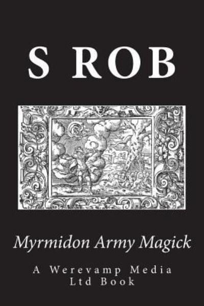 Cover for S Rob · Myrmidon Army Magick (Paperback Book) (2018)
