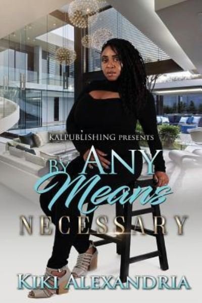 Cover for Ki Alexandria · By Any Means Necessary Volume I (Paperback Book) (2018)