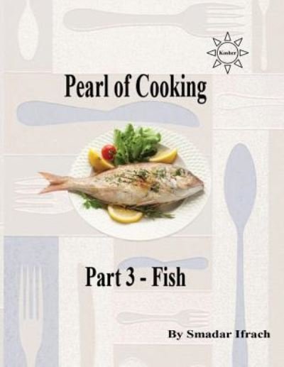 Cover for Smadar Ifrach · Pearl of Cooking Part 3 - Fish (Paperback Bog) (2018)