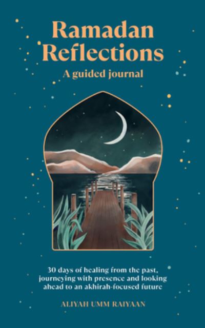 Ramadan Reflections - Aliyah Umm Raiyaan - Books - Sourcebooks, Incorporated - 9781728295510 - March 15, 2023
