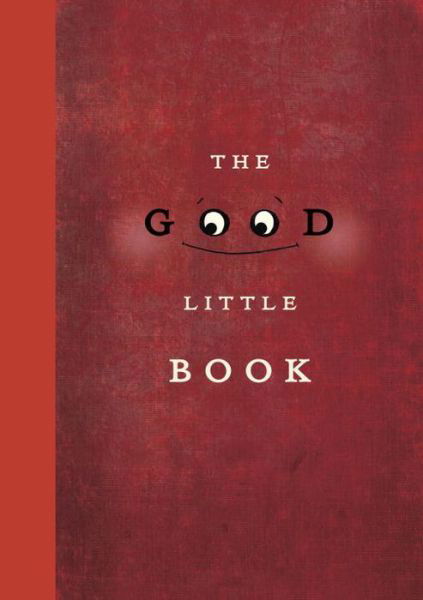 Cover for Kyo Maclear · The Good Little Book (Hardcover Book) (2015)