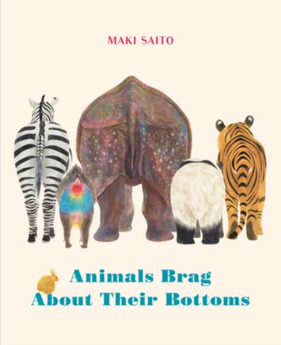 Cover for Maki Saito · Animals Brag About Their Bottoms (Board book) (2024)