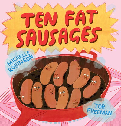 Ten Fat Sausages - Michelle Robinson - Bøger - Andersen Press Ltd - 9781783447510 - 7. februar 2019