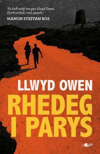 Rhedeg i Parys - Llwyd Owen - Books - Y Lolfa - 9781784619510 - November 5, 2020