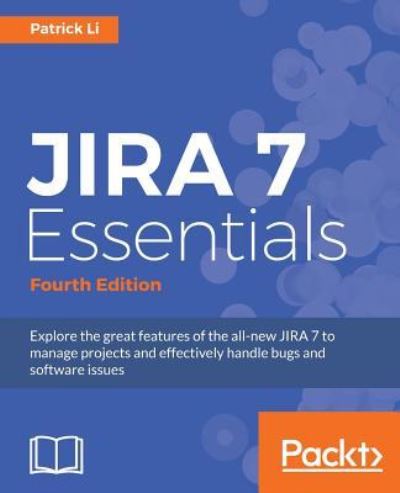 Cover for Patrick Li · JIRA 7 Essentials - Fourth Edition (Paperback Book) [4 Revised edition] (2016)