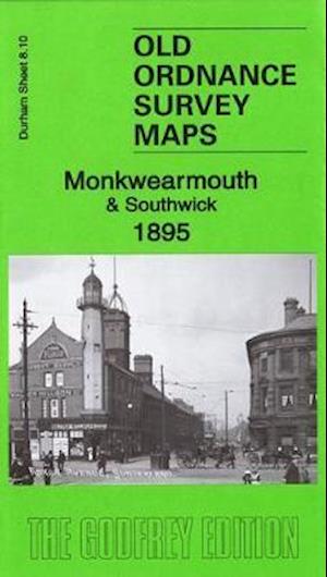 Cover for Alan Godfrey · Monkwearmouth &amp; Southwick 1895: Durham Sheet 8.10 - Old Ordnance Survey Maps of Durham (Map) (2019)