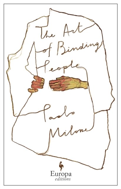 Cover for Paolo Milone · The Art of Binding People: A poetic memoir that challenges assumptions on mental health (Paperback Book) (2023)