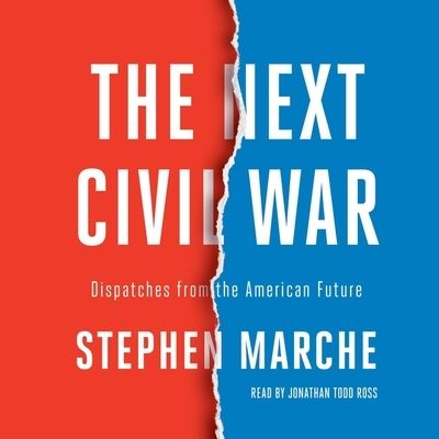 Cover for Stephen Marche · The Next Civil War (CD) (2022)