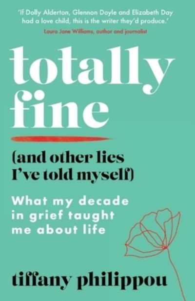 Totally Fine (And Other Lies I've Told Myself) - Storyfire Ltd - Książki - Storyfire Ltd - 9781800197510 - 17 marca 2022