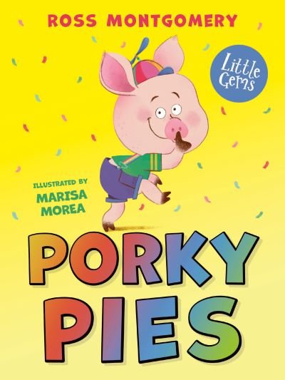Porky Pies - Little Gems - Ross Montgomery - Books - HarperCollins Publishers - 9781800902510 - April 11, 2024