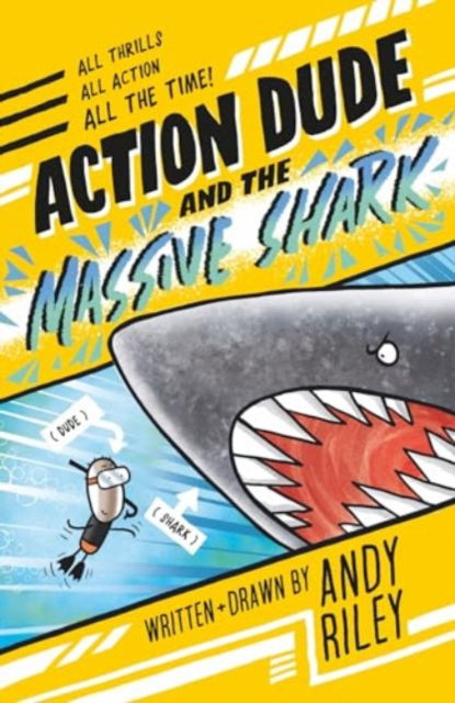 Action Dude and the Massive Shark: Book 3 - Action Dude - Andy Riley - Książki - Hachette Children's Group - 9781801301510 - 15 sierpnia 2024