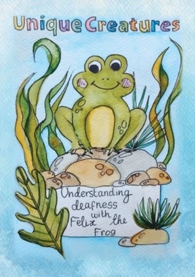 Cover for Willow Foster-Thorpe · Understanding deafness with Felix the Frog (Pocketbok) (2022)