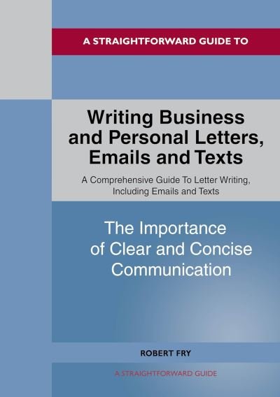 Cover for Robert Fry · Writing Business and Personal Letters, Emails and Texts (Taschenbuch) (2023)
