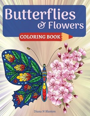 Cover for Diana Blanton · Butterfly and Flowers Coloring Book (Paperback Book) (2021)