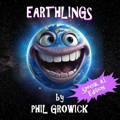 Cover for Phil Growick · Earthlings: Special AI Edition (Paperback Book) (2023)