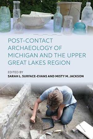 Cover for Post-Contact Archaeology of Michigan and the Upper Great Lakes Region (Hardcover Book) (2025)