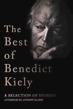 The Best of Benedict Kiely: A Selection of Stories - Benedict Kiely - Books - New Island Books - 9781848407510 - August 14, 2019