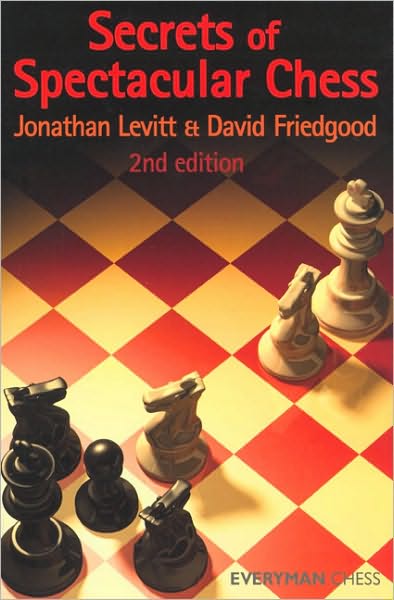 Cover for Jonathan Levitt · Secrets of Spectacular Chess (Paperback Book) [2 Revised edition] (2008)