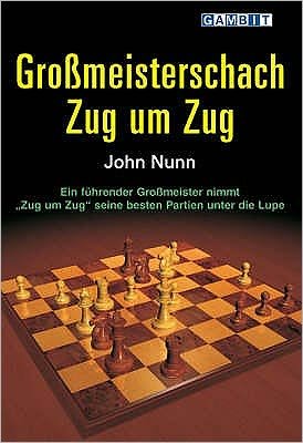 Cover for John Nunn · Grossmeisterschach Zug Um Zug (Paperback Book) (2006)