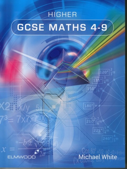 Higher GCSE Maths 4-9 - Essential Maths - Michael White - Bøger - Elmwood Education Limited - 9781906622510 - 31. august 2015