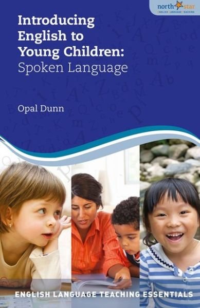 Cover for Opal Dunn · Introducing English to Young Children: Spoken Language - North Star Essentials (Pocketbok) (2011)