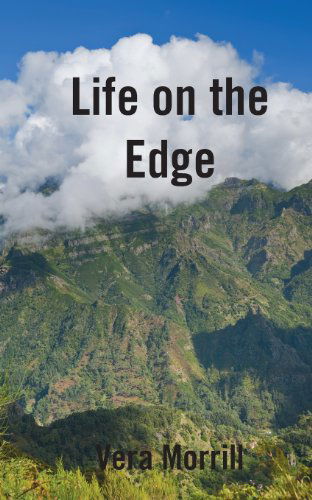 Cover for Vera Morrill · Life on the Edge (Taschenbuch) (2013)
