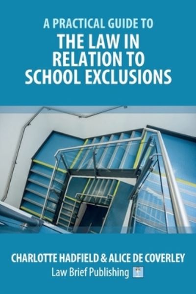 Cover for Charlotte Hadfield · A Practical Guide to the Law in Relation to School Exclusions (Taschenbuch) (2020)