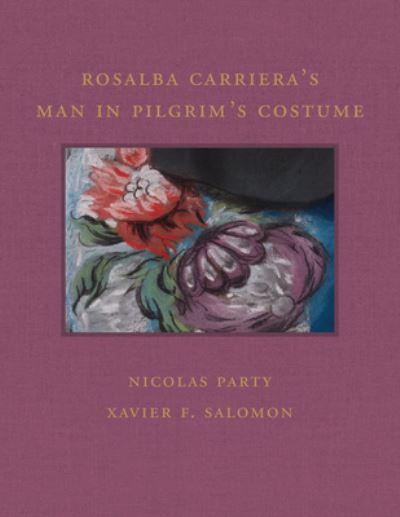 Cover for Nicolas Party · Rosalba Carriera's Man in Pilgrim's Costume - Frick Diptych (Hardcover Book) (2023)