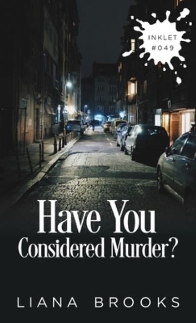 Cover for Liana Brooks · Have You Considered Murder? (Paperback Bog) (2021)