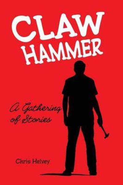 Cover for Chris Helvey · Claw Hammer (Taschenbuch) (2015)