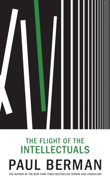 Cover for Paul Berman · The Flight Of The Intellectuals (Innbunden bok) (2010)