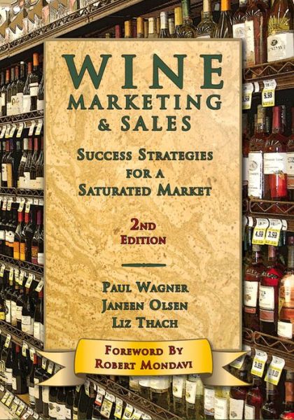 Cover for Paul Wagner · Wine Marketing &amp; Sales: Success Strategies for a Saturated Market (Paperback Bog) [2 Revised edition] (2016)