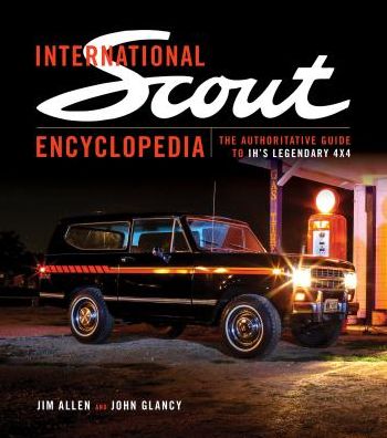 Cover for Jim Allen · International Scout Encyclopedia: The Complete Guide to the Legendary 4x4 (Hardcover Book) (2016)